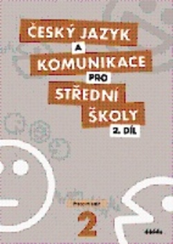 Český jazyk a komunikace pro střední školy 2.díl - 978-80-7358-173-2