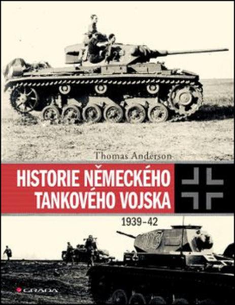 Historie německého tankového vojska - 978-80-247-5863-3