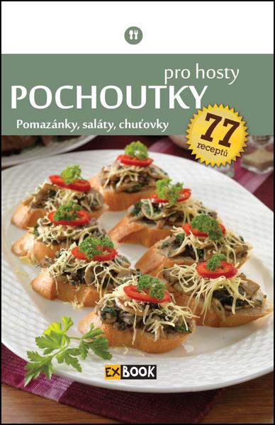 Pochoutky pro hosty - 978-80-89742-63-9