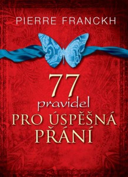 77 pravidel pro úspěšná přání - 978-80-7263-808-6