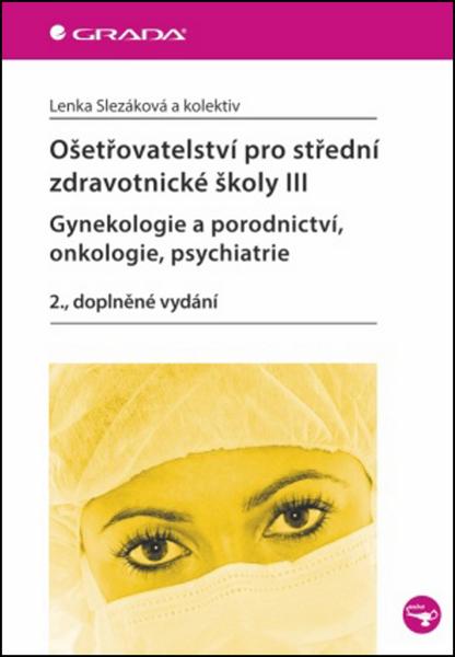 Ošetřovatelství pro střední zdravotnické školy III - 978-80-247-4341-7