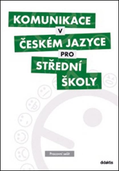 Komunikace v českém jazyce pro střední školy - 978-80-7358-229-6