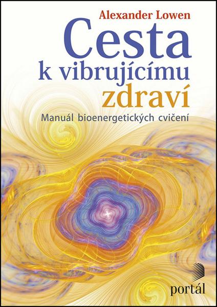 Cesta k vibrujícímu zdraví - 978-80-262-1121-1