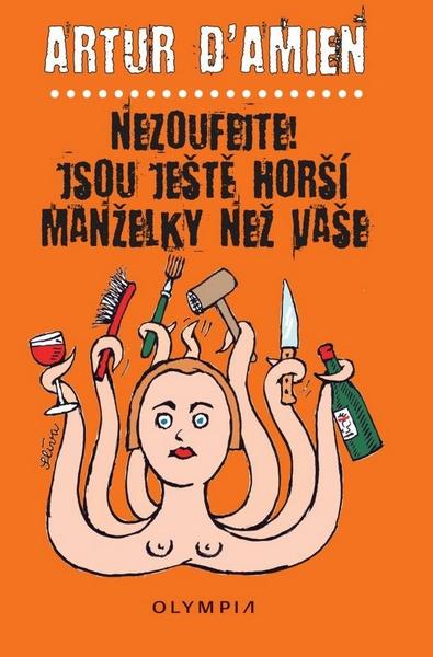 Kniha Nezoufejte! Jsou ještě horší manželky než vaše