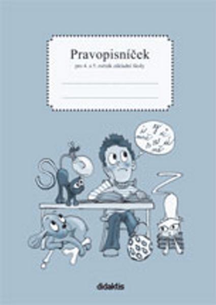 Pravopisníček pro 4. a 5. ročník základní školy - Nečasová R., Schoříkováá M. - 978-80-7358-121-3