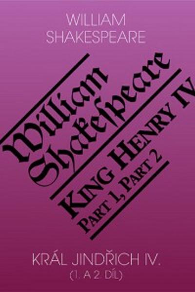 Král Jindřich IV. (1. a 2. díl) / King Henry IV (Part 1,2) - 978-80-86573-51-9
