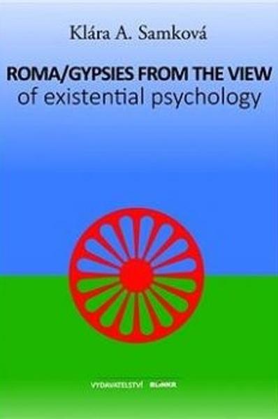 Roma/Gypsies from the View of Existential Psychology - 978-80-87579-45-9