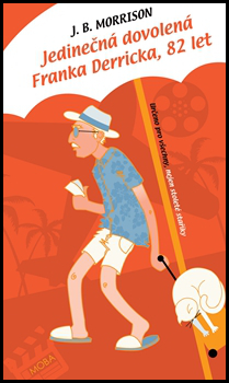 Kniha Jedinečná dovolená Franka Derricka, 82 let