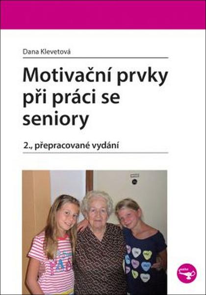 Motivační prvky při práci se seniory - 978-80-271-0102-3