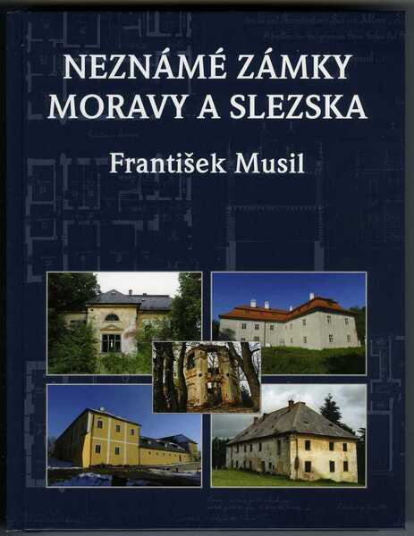 Neznámé zámky Moravy a Slezska - 978-80-87427-97-2