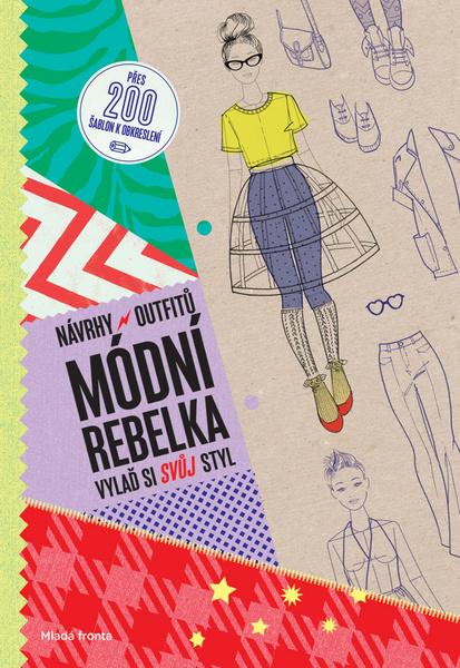 Módní rebelka Návrhy outfitů - 978-80-204-4272-7