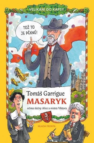 Tomáš Garrigue Masaryk - 978-80-204-4351-9