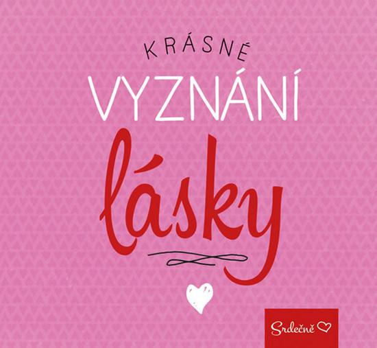 Krásné vyznání lásky - 978-80-7549-210-4