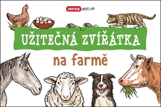 Užitečná zvířátka na farmě - 978-80-7547-109-3