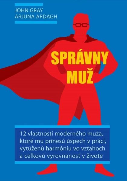 Správny muž John Gray, Arjuna Ardagh SK - 978-80-8109-320-3