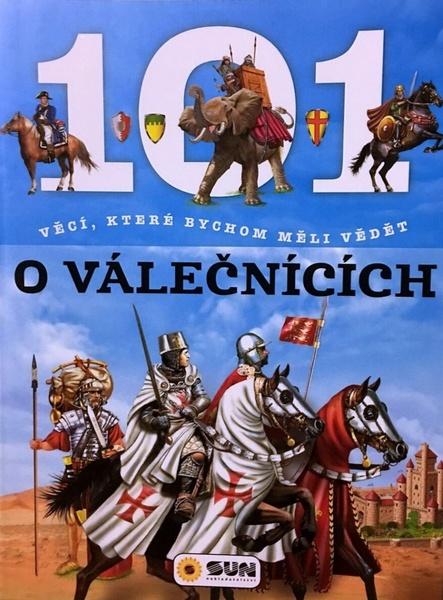 Kniha: 101 věcí: O válečnících, Nakladatelství SUN - 978-80-7371-084-2