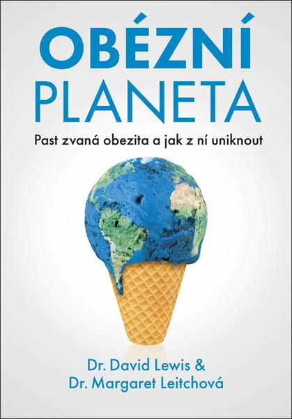 Obézní planeta - Past zvaná obezita a jak z ní uniknout - 978-80-206-1648-7