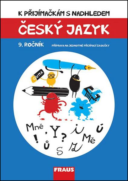 K přijímačkám s nadhledem Český jazyk 9. ročník - 978-80-7489-353-7