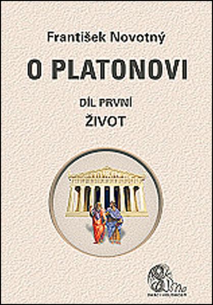 O Platonovi Díl první Život - 978-80-86038-67-4