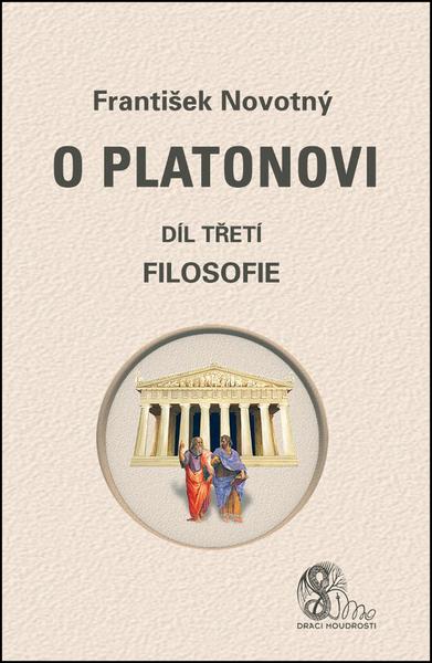 O Platonovi Díl třetí Filosofie - 978-80-86038-72-8