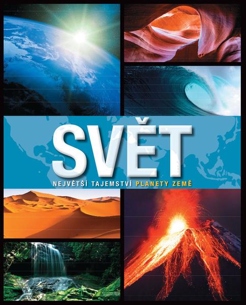 Svět Největší tajemství planety Země - 978-80-7529-266-7