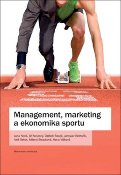Management, marketing a ekonomika sportu - 978-80-210-8346-2