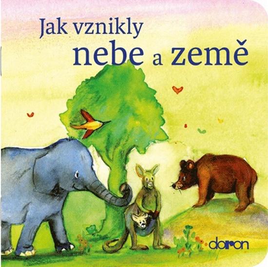 Jak vzniklo nebe a země - 978-80-7297-147-3