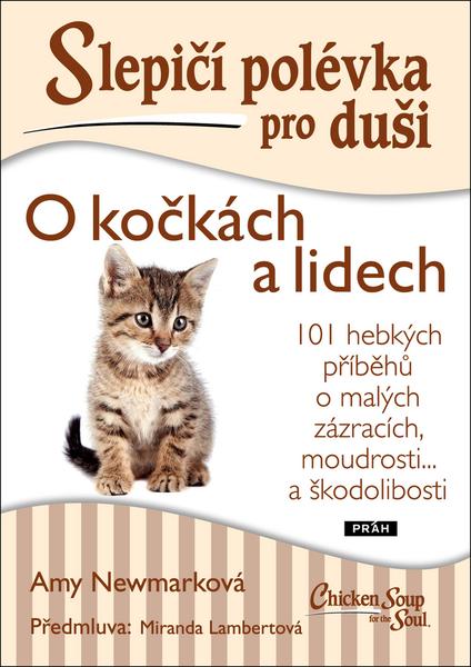 Slepičí polévka pro duši O kočkách a lidech - 978-80-7252-677-2
