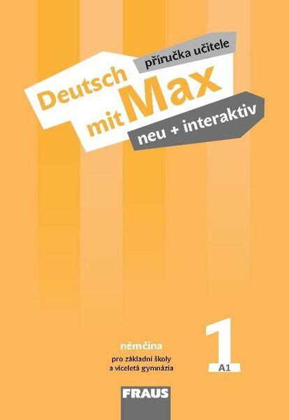 Deutsch mit Max neu + interaktiv 1 Příručka učitele - 978-80-7489-336-0
