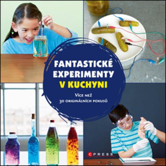 Fantastické experimenty v kuchyni - 978-80-264-1448-3