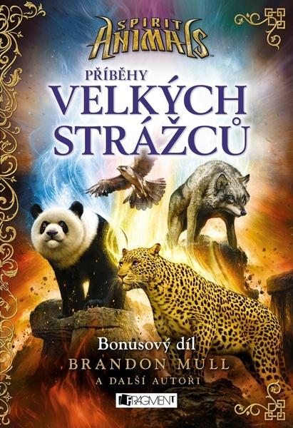 Spirit Animals Příběhy Velkých strážců - 978-80-253-3160-6