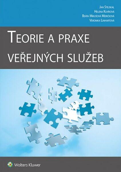 Teorie a praxe veřejných služeb - STEJSKAL JAN - 978-80-7552-726-4