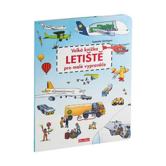 Velká knížka LETIŠTĚ pro malé vypravěče - 978-80-87034-45-3