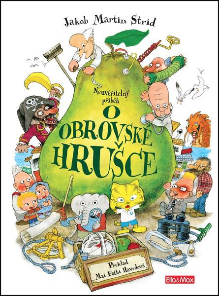 Neuvěřitelný příběh O obrovské hrušce - 978-80-87034-46-0