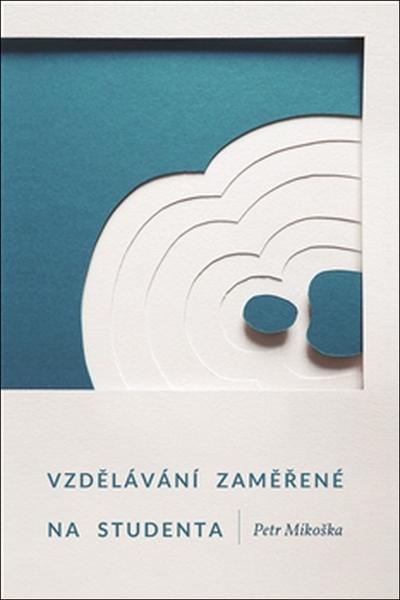 Vzdělávání zaměřené na studenta - 978-80-7465-249-3