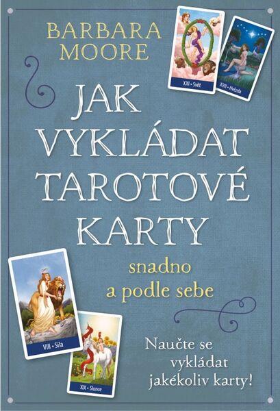 Jak vykládat Tarotové karty - 978-80-7370-481-0