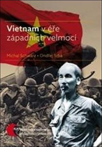 Vietnam v éře západních velmocí - 978-80-210-8492-6
