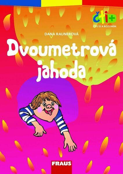 Čti+ Dvoumetrová jahoda - 978-80-7489-367-4