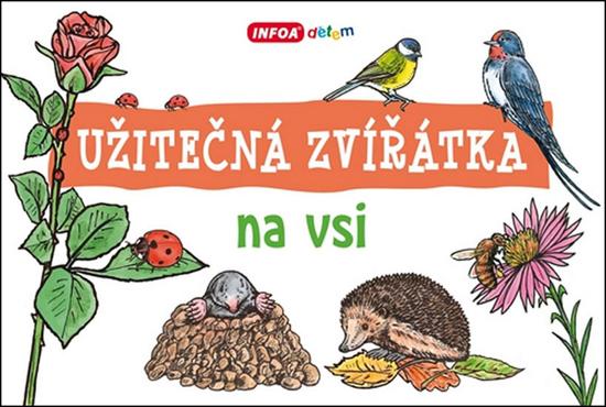 Užitečná zvířátka na vsi - 978-80-7547-110-9