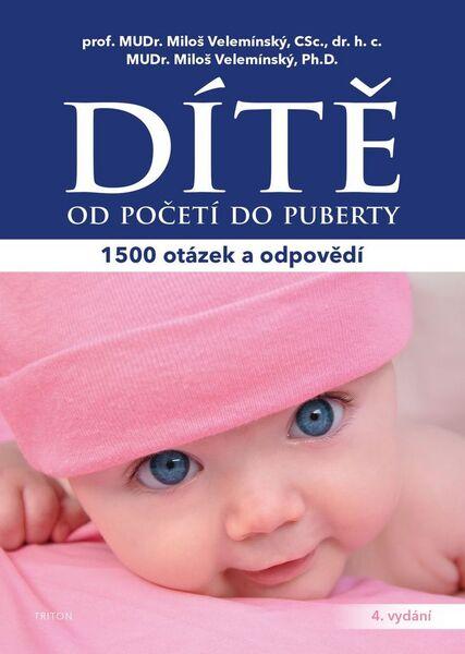 Dítě od početí do puberty - 1500 otázek a odpovědí - Velemínský Miloš - 978-80-7553-148-3