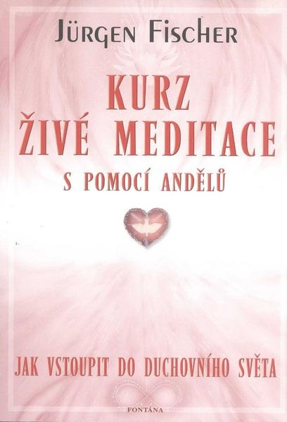 Kurz živé meditace - 978-80-7336-350-5
