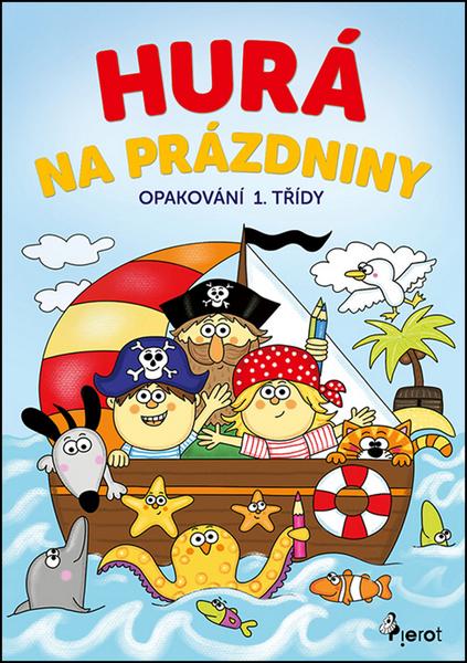 Hurá na prázdniny Opakování 1. třídy - 978-80-7353-577-3