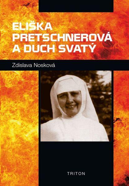 Eliška Pretschnerová a Duch Svatý - 978-80-7553-351-7