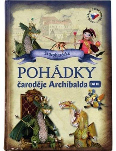 Pohádky čaroděje Archibalda - díl III. - 978-80-260-2374-6