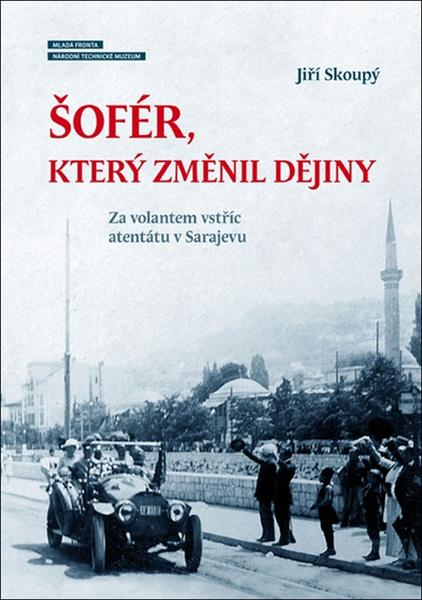 Šofér, který změnil dějiny - 978-80-204-4512-4