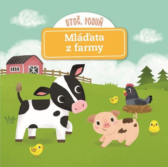 Otoč, posuň! Mláďata z farmy - 978-80-256-2149-3