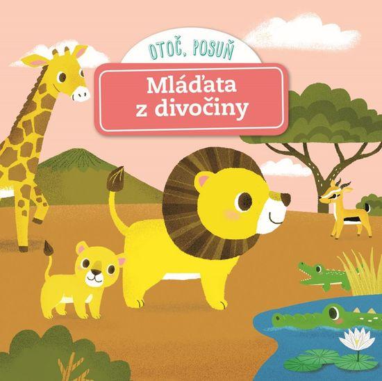 Otoč, posuň! Mláďata z divočiny - 978-80-256-2150-9