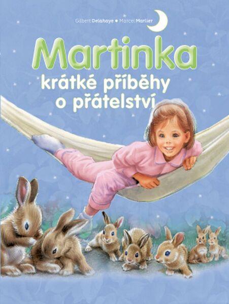 Martinka krátké příběhy o přátelství - 978-80-256-2207-0