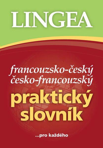 Francouzsko-český česko-francouzský praktický slovník - 978-80-7508-274-9