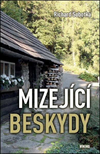 Mizející Beskydy - 978-80-7433-192-3